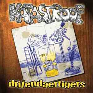 Katastroof - Drijendaertigers download flac