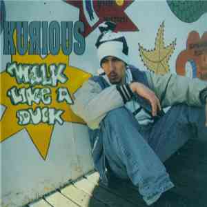 Kurious - Walk Like A Duck download flac