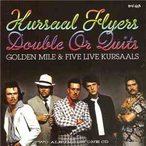 Kursaal Flyers - Double Or Quits: Golden Mile / Five Live Kursaals download flac