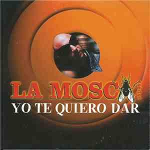 La Mosca Tsé-Tsé - Yo Te Quiero Dar download flac