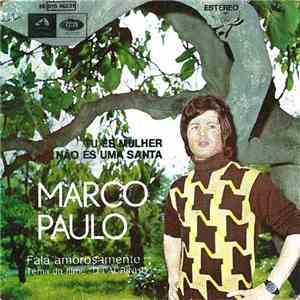 Marco Paulo - Tu És Mulher Não És Uma Santa download flac