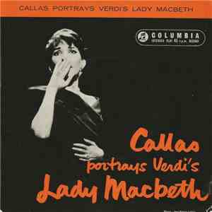 Maria Callas - Callas Portrays Verdi's Lady Macbeth download flac