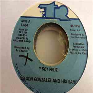 Nelson Gonzalez And His Band - Y Soy Feliz / Tijerita download flac