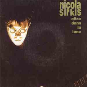 Nicola Sirkis - Alice Dans La Lune download flac