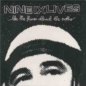 Nineixlives - Like The Flames Attract The Motts download flac