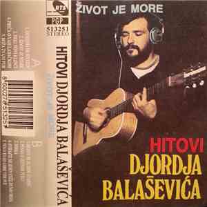 Đorđe Balašević - Život Je More (Hitovi Đorđa Balaševića) download flac