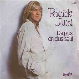 Patrick Juvet - De Plus En Plus Seul download flac