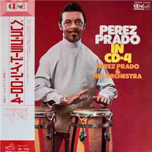 Perez Prado And His Orchestra - Perez Prado In CD-4 download flac