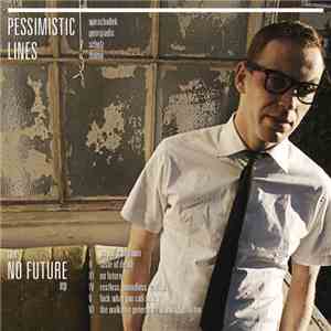 Pessimistic Lines  - The No Future EP download flac
