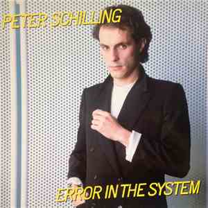 Peter Schilling - Error In The System download flac