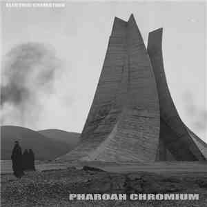 Pharoah Chromium - Electric Cremation download flac
