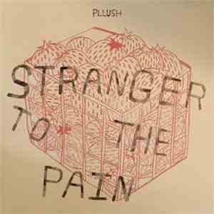 Pllush - Stranger To The Pain download flac