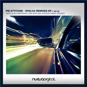PM AttitudE - Evolva Remixes EP download flac