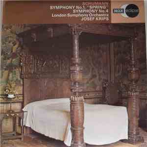 Robert Schumann, The London Symphony Orchestra, Josef Krips - Symphony No. 1 In B Flat, Op.38 "Spring" / Symphony No. 4 In D Minor, Op.120 download flac