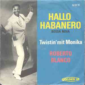 Roberto Blanco - Hallo Habanero / Twistin' Mit Monika download flac