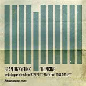 Sean Dizzyfunk - Thinking download flac