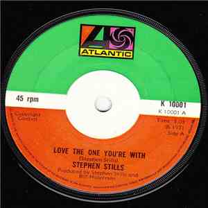 Stephen Stills - Love The One You're With / To A Flame download flac