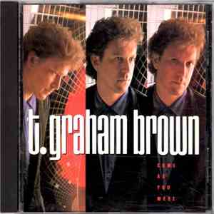 T. Graham Brown - Come As You Were download flac