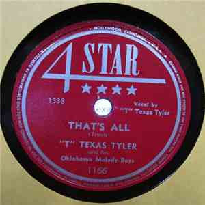"T" Texas Tyler & His Oklahoma Melody Boys - That's All / Old Fashioned Love download flac