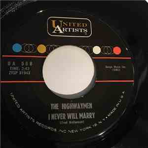 The Highwaymen - I Will Never Marry download flac