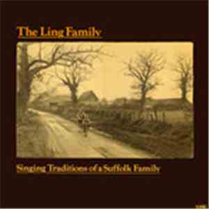 The Ling Family - Singing Traditions Of A Suffolk Family download flac