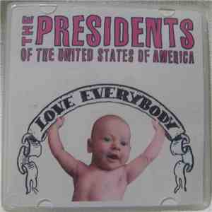 The Presidents Of The United States Of America - Love Everybody download flac