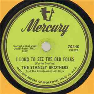 The Stanley Brothers And The Clinch Mountain Boys - I Long To See The Old Folks / A Voice From On High download flac