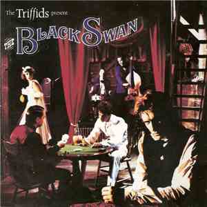 The Triffids - The Triffids Present The Black Swan download flac
