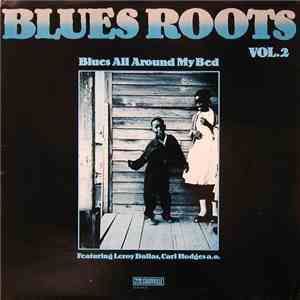 Various Featuring Leroy Dallas, Carl Hodges - Blues All Around My Bed download flac