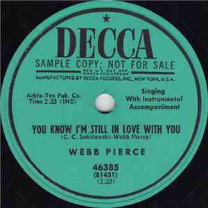 Webb Pierce - You Know I'm Still In Love With You download flac