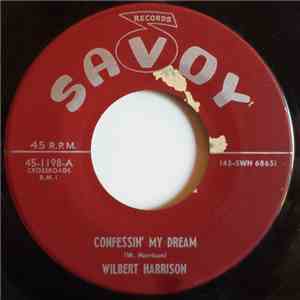 Wilbert Harrison - Confessin' My Dream / The Way I Feel download flac