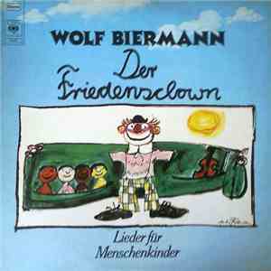 Wolf Biermann - Der Friedensclown - Lieder Für Menschenkinder download flac