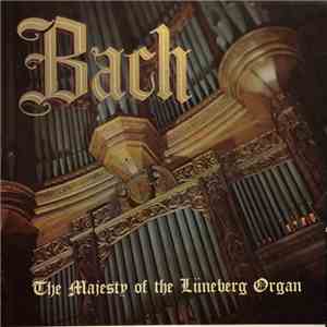 Bach - The Majesty Of The Lüneberg Organ download flac