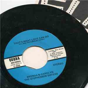 Brenda & Carolyn The Stephenson Sisters - That's What Love Can Do / Losing You download flac