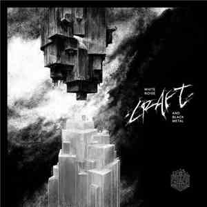 Craft  - White Noise And Black Metal download flac