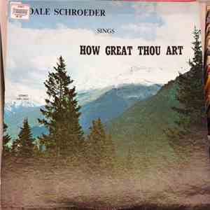 Dale Schroeder - Sings How Great Thou Art download flac