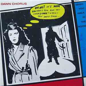 Dawn Chorus And The Blue Tits - When You Walk In The Room download flac
