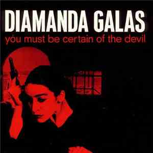 Diamanda Galas - You Must Be Certain Of The Devil download flac