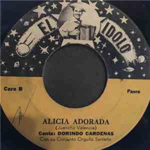 Dorindo Cárdenas Y Su Conjunto Orgullo Santeño, Dorindo Cárdenas, Conjunto Orgullo Santeño - Pueblo Nuevo / Alicia Adorada download flac