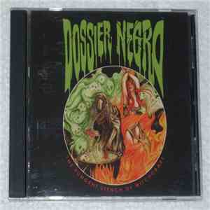 Dossier Negro, Picadillo Genital - The Pungent Stench Of Witchcraft / San Martin Humano!! download flac