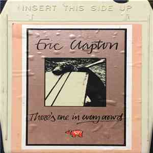 Eric Clapton - There's One In Every Crowd download flac
