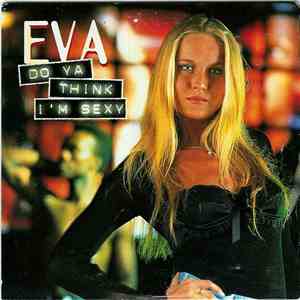 Eva  - Do Ya Think I'm Sexy download flac