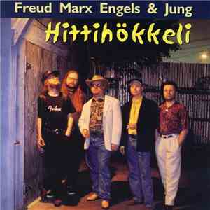 Freud Marx Engels & Jung - Hittihökkeli download flac