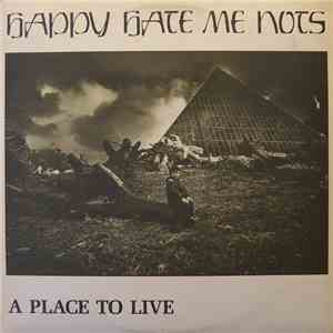 Happy Hate Me Nots - A Place To Live download flac