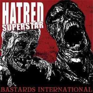 Hatred Superstar - Bastards International download flac