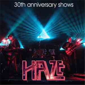 Haze  - 30th Anniversary Shows download flac