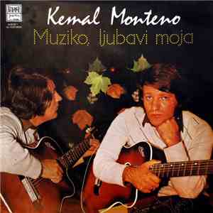 Kemal Monteno - Muziko, Ljubavi Moja download flac