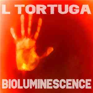 L Tortuga - Bioluminescence download flac