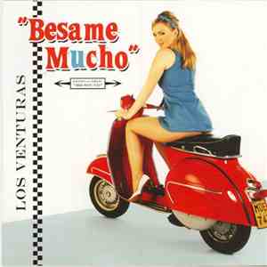 Los Venturas - Besame Mucho download flac