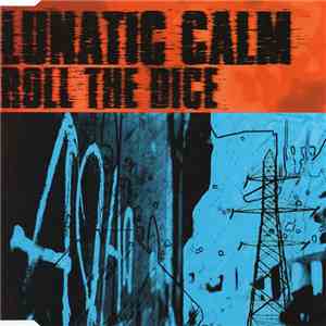 Lunatic Calm - Roll The Dice download flac